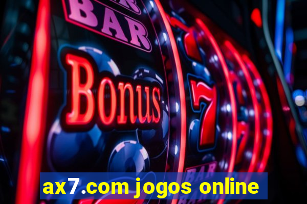 ax7.com jogos online